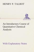 An Introductory Course of Quantitative Chemical Analysis With Explanatory Notes 935670080X Book Cover