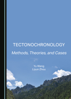 Tectonochronology: Methods, Theories, and Cases 1527553833 Book Cover