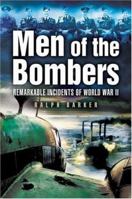 MEN OF THE BOMBERS: Remarkable Incidents in World War II 1844151573 Book Cover