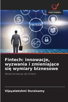 Fintech: innowacje, wyzwania i zmieniajace sie wymiary biznesowe (Polish Edition) 620963561X Book Cover