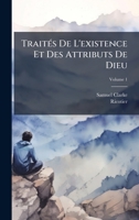 TraitÃ(c)s De L'existence Et Des Attributs De Dieu (French Edition) 1024371395 Book Cover