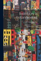 Babylon is Everywhere: the City as Man's Fate 1022890875 Book Cover