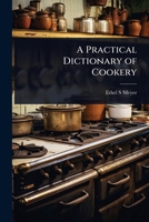 A Practical Dictionary of Cookery 1024072436 Book Cover