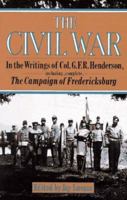 The Civil War: In the Writings of Col. G.F.R. Henderson 0306807181 Book Cover