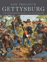 Don Troiani's Gettysburg: 36 Masterful Paintings and Riveting History of the Civil War's Epic Battle 0811738361 Book Cover