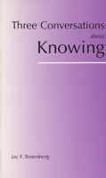 Three Conversations About Knowing 0872205363 Book Cover