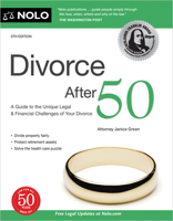 Divorce After 50: Your Guide to the Unique Legal and Financial Challenges 1413329551 Book Cover