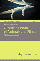 Gesturing Bodies of Animals and Films: A Philosophical Study 3662720728 Book Cover