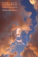 The art of loving too hard 1794736085 Book Cover