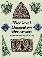 Medieval Decorative Ornament (Dover Pictorial Archive Series) 0486287408 Book Cover