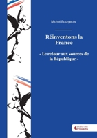 Réinventons la France: Le retour aux sources de la République 234237271X Book Cover