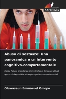 Abuso di sostanze: Una panoramica e un intervento cognitivo-comportamentale (Italian Edition) 620806757X Book Cover