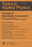 Hydrogen in Intermetallic Compounds I: Electronic, Thermodynamic, and Crystallographic Properties, Preparation (Topics in Applied Physics) 3662309254 Book Cover