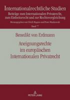 Aneignungsrechte Im Europaeischen Internationalen Privatrecht: Die Regelung Des Art. 33 Euerbvo Und Die Moeglichkeit Der Uebertragung Der Loesung Des 363177320X Book Cover