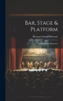 Bar, Stage & Platform: Autobiographic Memories 1022110799 Book Cover