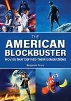 The American Blockbuster: Movies that Defined their Generations B0DZN32XWF Book Cover