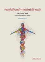 Fearfully and Wonderfully Made the Fasting Book : (a New Fresh Perspective of Yourself) 1965560636 Book Cover