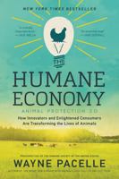 The Humane Economy: The Dollars and Sense of Solving Animal Cruelty 0062389645 Book Cover