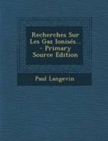 Recherches Sur Les Gaz Ionisés... 1022323210 Book Cover