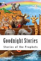 Goodnight Stories : Stories of the Prophets 1533601860 Book Cover