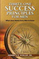 Thirty-One Success Principles for Men: What Jesus Wants Every Man to Know B08SV1G41T Book Cover