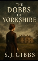 The Dobbs of Yorkshire B0F9P4NYM9 Book Cover