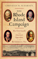 The Rhode Island Campaign: The First French and American Operation in the Revolutionary War 1594161348 Book Cover