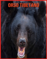 Orso Tibetano: Scopri i Orso Tibetano e goditi le immagini colorate B08XLLBZ6N Book Cover