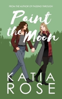 Paint the Moon (Balsam Inn) B0DZ6RLF6K Book Cover
