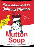 Mutton Soup (Johnny Mutton) 0152167722 Book Cover