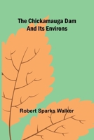 The Chickamauga Dam and its environs 936638109X Book Cover