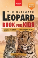 Leopards The Ultimate Leopard Book for Kids: 100+ Amazing Leopard Facts, Photos, Quiz and More 6197695014 Book Cover