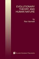 Evolutionary Theory and Human Nature 1461356075 Book Cover