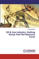 Oil & Gas Industry: Getting Kenya Past the Resource Curse 6202077972 Book Cover