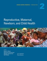 Disease Control Priorities, Third Edition (Volume 2): Reproductive, Maternal, Newborn, and Child Health 146480348X Book Cover