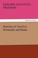 Sketches of Travel in Normandy and Maine 1275389945 Book Cover