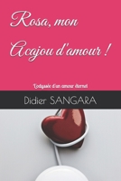 Rosa, mon Acajou d'amour !: L'odyssée d'un amour éternel (French Edition) B0DR66RN7R Book Cover