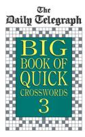 The Daily Telegraph Big Book of Quick Crosswords 3 0330338994 Book Cover