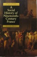 A Social History Of Nineteenth Century France 0841911665 Book Cover