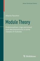 Module Theory: Endomorphism Rings and Direct Sum Decompositions in Some Classes of Modules 3034803028 Book Cover