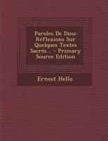 Paroles De Dieu: Réflexions Sur Quelques Textes Sacrés... 1017272808 Book Cover