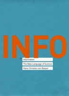 Information: The New Language of Science 0674018575 Book Cover