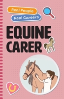 Equine Carer: Real People, Real Careers 1923116789 Book Cover