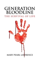 Generation Bloodline the Survival of Life 1637671768 Book Cover