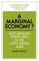 A Marginal Economy?: East Anglian Breckland In The Later Middle Ages 0521073146 Book Cover