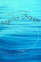 Past Lifetimes: Keys for Change 1863511709 Book Cover