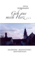 Geh aus mein Herz ...: Erlebnisse - Bekenntnisse - Erinnerungen 3839156513 Book Cover