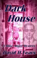 Dark House: A Mike Angel Mystery 151502072X Book Cover