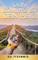 Dein Kompass ist dein Herz 3347264932 Book Cover