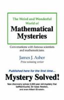 Weird And Wonderful World of Mathematical Mysteries 1560180757 Book Cover